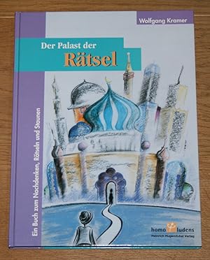 Der Palast der Rätsel. Ein Buch zum Nachdenken, Rätseln und Staunen.