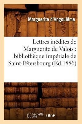 Bild des Verkufers fr Lettres inedites de Marguerite de Valois zum Verkauf von moluna