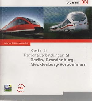 Kursbuch C. Regionalverbindungen Berlin, Brandenburg, Mecklenburg-Vorpommern. Gültig vom 15.12.20...