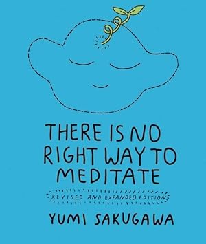 Image du vendeur pour There\ s No Right Way to Meditate: And Other Lessons mis en vente par moluna