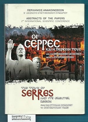 The Town of Serres and its Greater Region : from the Ottoman Conquest to Contemporary Times