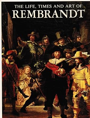 Bild des Verkufers fr The Life, Times and Art of Rembrandt zum Verkauf von Bookshop Baltimore