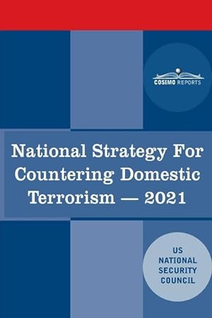 Bild des Verkufers fr National Strategy for Countering Domestic Terrorism: 2021 zum Verkauf von moluna