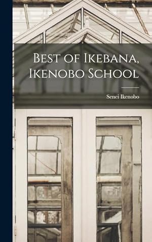 Bild des Verkufers fr Best of Ikebana, Ikenobo School zum Verkauf von moluna