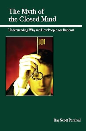 Bild des Verkufers fr The Myth of the Closed Mind: Understanding Why and How People Are Rational zum Verkauf von moluna