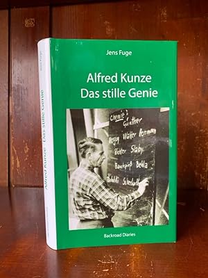 Seller image for Alfred Kunze. Das stille Genie. for sale by Antiquariat an der Nikolaikirche