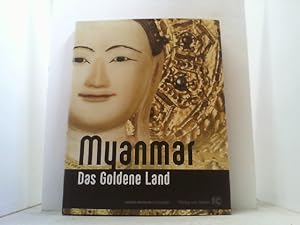 Bild des Verkufers fr Myanmar. Das Goldene Land. Ausstellungskatalog. zum Verkauf von Antiquariat Uwe Berg