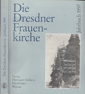 Image du vendeur pour Die Dresdner Frauenkirche. Jahrbuch zu ihrer Geschichte und zu ihrem archologischen Wiederaufbau. Jahrbuch 1997. Band 3. Herausgegeben von der Gesellschaft zur Frderung des Wiederaufbaus der Frauenkirche e. V. unter Mitwirkung der Stiftung Frauenkirche Dresden mis en vente par Antiquariat an der Nikolaikirche