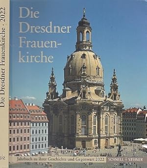 Die Dresdner Frauenkirche. Jahrbuch zu ihrer Geschichte und zu ihrem archäologischen Wiederaufbau...