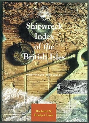 Shipwreck Index Of The British Isles: Volume 5 - West Coast And Wales