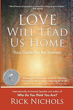 Bild des Verkufers fr Love Will Lead Us Home: Your Guide For the Journey zum Verkauf von WeBuyBooks