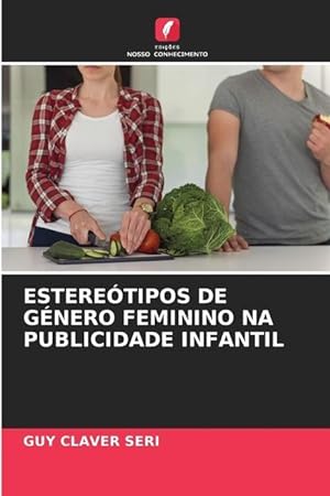 Bild des Verkufers fr ESTERETIPOS DE GNERO FEMININO NA PUBLICIDADE INFANTIL zum Verkauf von moluna