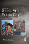 Seller image for Street Art, Public City: Law, Crime and the Urban Imagination for sale by Agapea Libros