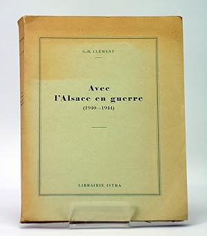 Imagen del vendedor de Avec l'Alsace en guerre (1940-1944). a la venta por Librairie de l'Amateur
