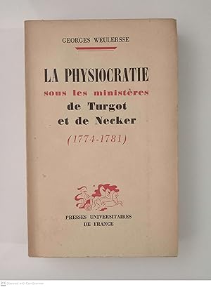 La physiocratie sous les ministères de Turgot et de Necker (1774-1781)