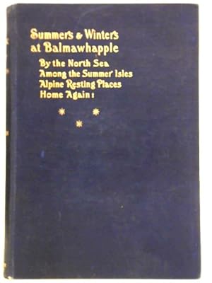 Seller image for Summers And Winters At Balmawhapple: Vol. One - A Second Series Of The Table-Talk Of Shirley for sale by World of Rare Books