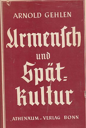 Urmensch und Spätkultur. Philosophische Ergebnisse und Aussagen.