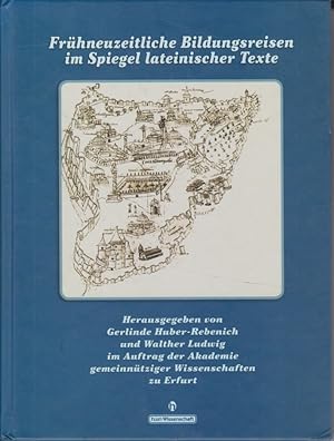 Immagine del venditore per Frhneuzeitliche Bildungsreisen im Spiegel lateinischer Texte. venduto da Fundus-Online GbR Borkert Schwarz Zerfa