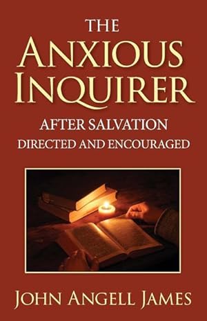 Bild des Verkufers fr The Anxious Inquirer After Salvation Directed and Encouraged zum Verkauf von moluna