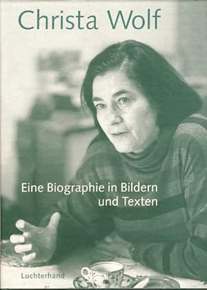 Bild des Verkufers fr Christa Wolf. Eine Biographie in Bildern und Texten. zum Verkauf von Fundus-Online GbR Borkert Schwarz Zerfa