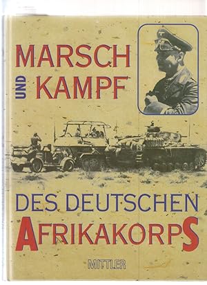Seller image for Marsch und Kampf des Deutschen Afrikakorps 1941. Hrsg. vom Generalkommando des Deutschen Afrikakorps. for sale by Fundus-Online GbR Borkert Schwarz Zerfa