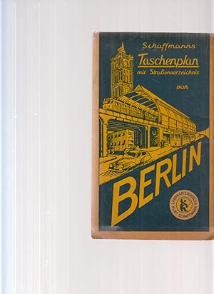 Berlin. Schaffmanns Taschenplan mit Straßenverzeichnis von Berlin.