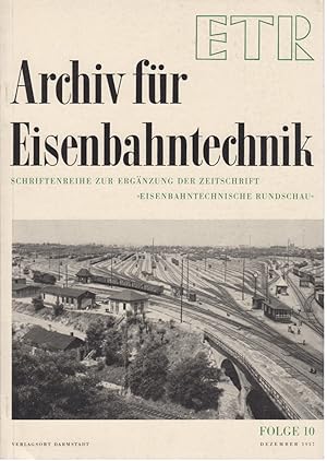 Seller image for ETR Archiv fr Eisenbahntechnik, Folge 10, Dezember 1957. Beiheft zu der Zeitschrift "Eisenbahntechnische Rundschau". for sale by Fundus-Online GbR Borkert Schwarz Zerfa