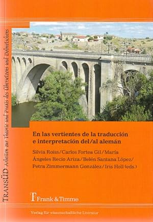 Imagen del vendedor de En las vertientes de la traduccin e interpretacin del - al alemn. TransD ; Bd. 42. otro eds. Beln Santana Lpez, Petra Zimmermann Gonzles, Iris Holl. / Arbeiten zur Theorie und Praxis des bersetzens und Dolmetschens; Bd. 42. a la venta por Fundus-Online GbR Borkert Schwarz Zerfa