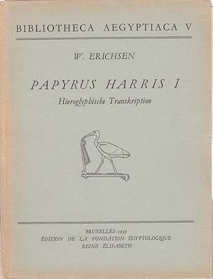 Papyrus Harris I. - Hieroglyphische Transkription. Bibliotheka Aegyptiaca 5.