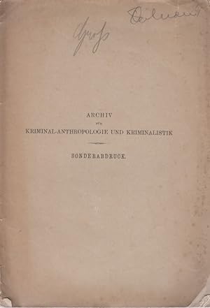 Kriminalistische Institute. [Aus: Archiv für Kriminalanthropologie und Kriminalistik, Bd. 1].