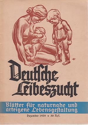 Deutsche Leibeszucht, Dezember 1939. Blätter für naturnahe und arteigene Lebensgestaltung.