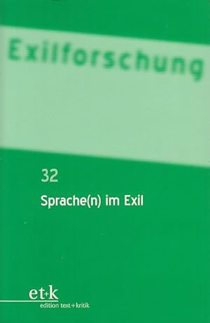Sprache(n) im Exil. Exilforschung. Ein internationales Jahrbuch 32.