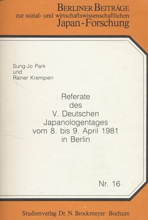 Bild des Verkufers fr Referate des V. Deutschen Japanologentages vom 8.-9. April 1981 in Berlin. zum Verkauf von Fundus-Online GbR Borkert Schwarz Zerfa
