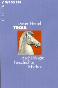 Bild des Verk�ufers f�r Troia : Arch�ologie, Geschichte, Mythos. Beck'sche Reihe ; 2166 : C. H. Beck Wissen. zum Verkauf von Fundus-Online GbR Borkert Schwarz Zerfa�