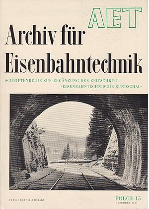 Seller image for AET Archiv fr Eisenbahntechnik, Folge 15, Dezember 1961. Beiheft zu der Zeitschrift "Eisenbahntechnische Rundschau". for sale by Fundus-Online GbR Borkert Schwarz Zerfa