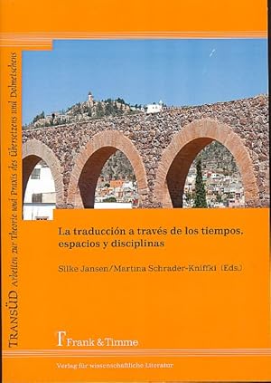 Seller image for La traduccin a travs de los tiempos, espacios y disciplinas. TransD 61. for sale by Fundus-Online GbR Borkert Schwarz Zerfa