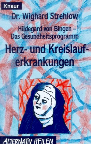 Imagen del vendedor de Hildegard von Bingen - Das Gesundheitsprogramm: Herz- und Kreislauferkrankungen (Knaur Taschenbcher. Alternativ Heilen) a la venta por Gabis Bcherlager