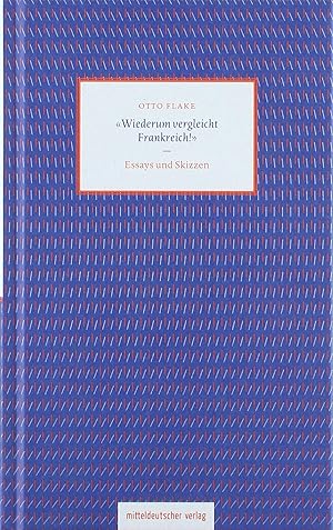 Image du vendeur pour Wiederum vergleicht Frankreich! : Essays und Skizzen mis en vente par Gabis Bcherlager