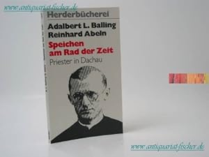 Seller image for Speichen am Rad der Zeit. Peter Engelmar Unzeitig und der Priesterblock im KZ Dachau for sale by Gabis Bcherlager