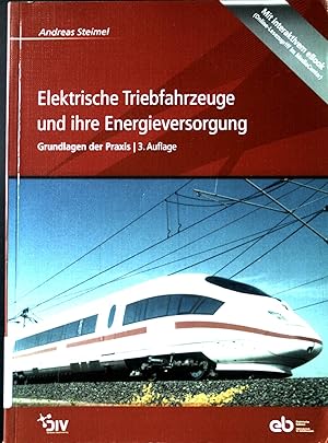 Bild des Verkufers fr Elektrische Triebfahrzeuge und ihre Energieversorgung : Grundlagen der Praxis ; [mit interaktivem eBook]. zum Verkauf von books4less (Versandantiquariat Petra Gros GmbH & Co. KG)