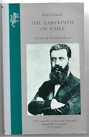 Seller image for The Labyrinth of Exile: A Life of Theodor Herzl. for sale by City Basement Books