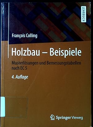 Seller image for Holzbau - Beispiele : Musterlsungen und Bemessungstabellen nach EC 5. for sale by books4less (Versandantiquariat Petra Gros GmbH & Co. KG)