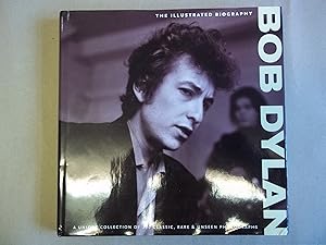 Immagine del venditore per Bob Dylan: The Illustrated Biography. venduto da Carmarthenshire Rare Books