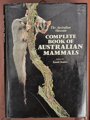 The Australian Museum Complete Book of Australian Mammals: The National Photographic Index of Aus...