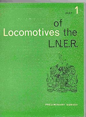 Seller image for Locomotives of the L.N.E.R Part 1. Preliminary Survey for sale by Joy Norfolk, Deez Books