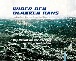 Seller image for Wider den Blanken Hans: Der Kampf an der Nordsee um Land und Leben for sale by Gerald Wollermann