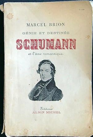 Image du vendeur pour Schumann et l'ame romantique mis en vente par Librodifaccia
