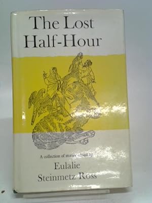 Seller image for The Lost Half-Hour : A Collection of Stories for sale by World of Rare Books