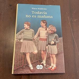 Seller image for Todava no es maana for sale by Kavka Libros