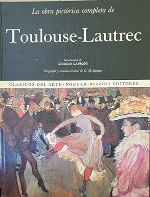 LA OBRA PICTORICA COMPLETA DE TOULOUSE LAUTREC.